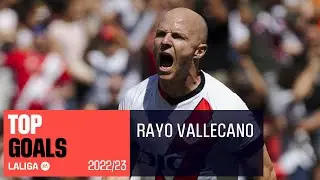 TOP GOALS Rayo Vallecano LaLiga Santander 2022/2023