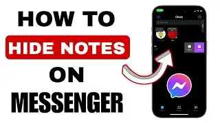 How to Hide Notes On Messenger - Step by Step Guide (Latest Update 2024)