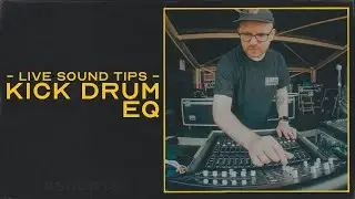 KICK DRUM EQ TIPS