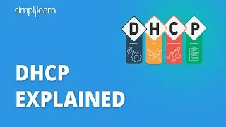 DHCP Explained | Dynamic Host Configuration Protocol | DHCP Server Configuration | Simplilearn