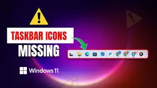 How to Fix Missing Taskbar Icons in Windows 11 | Cant Find Taskbar Icons in Windows 11 Menu