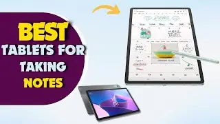 The 5 Best Tablets For Taking Notes In 2025