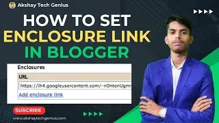 How to Set Enclosure link in blogger - Easy Step-by-Step Guide.