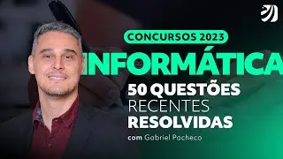 Concursos 2023: 50 questões recentes resolvidas de Informática com Prof. Gabriel Pacheco