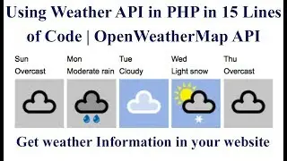 Using Weather API in PHP in 15 Lines of Code | OpenWeatherMap API | Get weather Information 🔥🔥