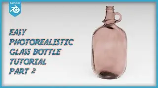 Blender tutorial - Glass bottle |  part 2