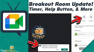 Google Meet Breakout Rooms Update- Timer/Countdown, Help Button, And More!