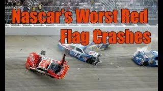 Nascar's Greatest Red Flag Crashes