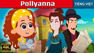 Pollyanna -  kể chuyện cho bé ngủ | truyện cổ tích việt nam | đọc truyện cho bé ngủ