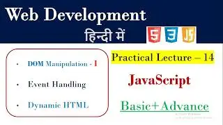 DOM Manipulation in JavaScript | Lecture 14 | Dynamic HTML | Event Handling in JS