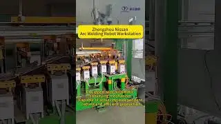 Zhengzhou Nissan Arc Welding Robot Workstation.#nissan  #welding #robot
