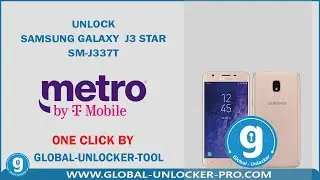 Unlock Sim Samsung Galaxy J3 Star SM-J337T By Global Unlocker Pro