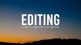 How to EDIT your photos BETTER!