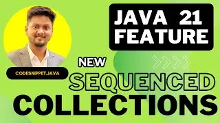 Exploring Java 21: Introducing Sequenced Collections ✅