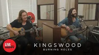 Kingswood - Burning Holes (Live from Happy)