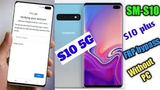 Samsung S10 plus FRP Google Bypass ••••