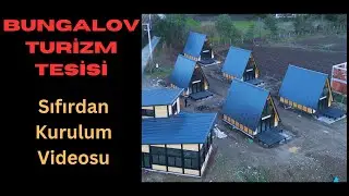 Bungalov Turizm Tesisi Kurulumu , Sıfırdan Bungalov Otel İnşaatı