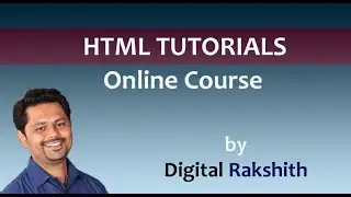 html tutorial for beginners | learn online web designing course by DigitalRakshith