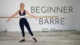 Beginner Barre Workout | Slow, Simple Explanations & Technique | 20 Mins