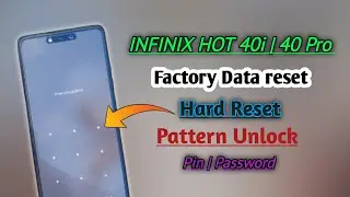 hard reset infinix hot 40i | Infinix hot 40 pro hard reset without pc | infinix x6528 hard reset