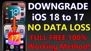 How to Downgrade iOS 18 to 17 without Data Loss in Full FREE | 100% Working Method!