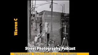 Warren C Street Photography Podcast  Is a Premium Experience to gauge your hybrid skills