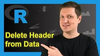 Remove Header from Data Frame in R (Example) | How to Delete Column Names | names() Function & NULL