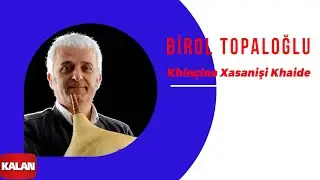 Birol Topaloğlu - Khinçina Xasanişi Khaide I Lazeburi 2 ©  2001 Kalan Müzik