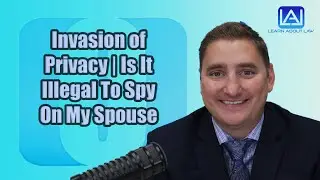 Invasion of Privacy | Is It Illegal To Spy On My Spouse