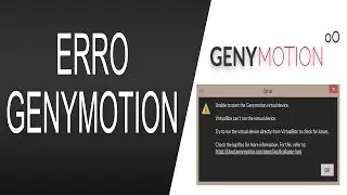 RESOLVIDO! - Como consertar erro do Genymotion 