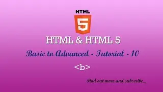 HTML and HTML 5 - Dictionary - Basic to Advanced - b tag - 10