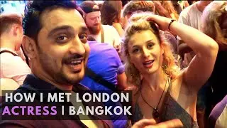 Thailand | How I met London Actress at Khao San Road Bangkok