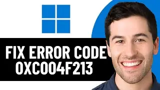 HOW TO FIX ERROR CODE 0XC004F213 IN WINDOWS 10/11 2025! (EASY FIX)