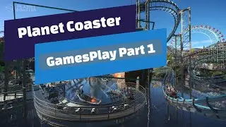 Planet Coaster - Start to Finish PT1