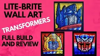 Lite-Brite Wall Art :  Transformers Full Review !