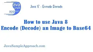 How to use Java 8 Encode Decode an Image to Base64