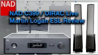 Martin Logan ESL and NAD 399 / Dirac Live Review