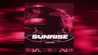 Xantesha - SUNRISE (Sped Up)