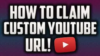 How To Claim YouTube Custom URL 2017!