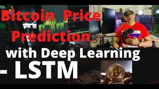 Bitcoin Price Prediction with Deep Learning LSTM (Tensorflow ) - PART-1 | Machine Learning | Crypto