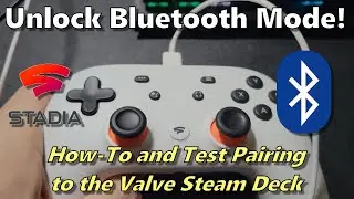 Unlock Bluetooth on Google Stadias Controller (including a fix) + Pairing / Testing on Steam Deck