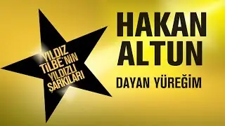 Hakan Altun - Dayan Yüreğim - (Yıldız Tilbe'nin Yıldızlı Şarkıları)