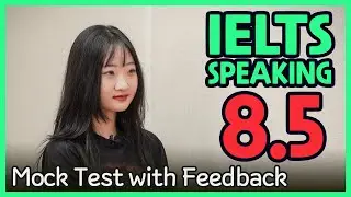 IELTS Speaking Band 8.5 Mock Test with Feedback