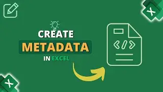 How to Create Metadata in Excel