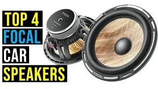 ✅ Best Focal Car Speakers 2024 - Top 4 Focal Speaker Review in 2024 - Focal Speakes