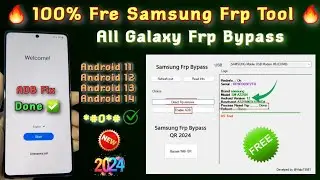 😱Free Frp Unlock Tool All Galaxy 2024🔥 All Samsung Android 11,12,13,14 Frp Lock Bypass 100% Done ✅