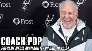 Coach Pop's Pregame Media Availability at Oklahoma City Thunder | 10.30.24