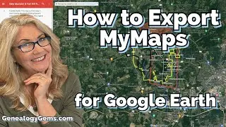 How to Export Google MyMaps to KMZ for Google Earth