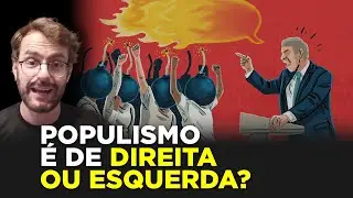 Populismo é de ESQUERDA ou de DIREITA?