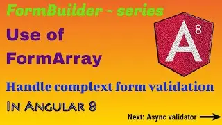 How to use FormArray in Angular 8 to validate dynamic fields